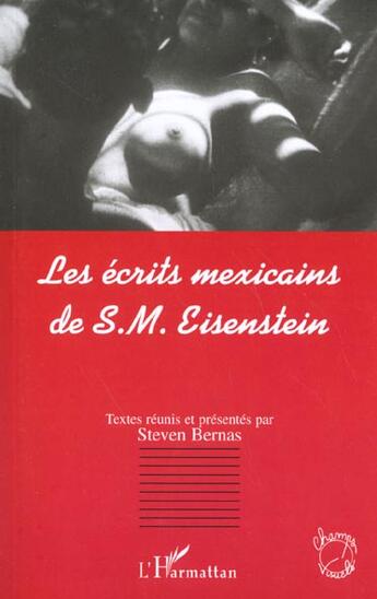 Couverture du livre « Les ecrits mexicains de s.m - eisenstein » de Steven Bernas aux éditions L'harmattan