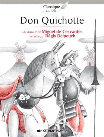 Couverture du livre « Don quichotte - lot de 10 romans + fichier » de Régis Delpeuch aux éditions Sedrap