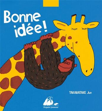 Couverture du livre « Bonne idée ! » de Jun Takabatake aux éditions Picquier