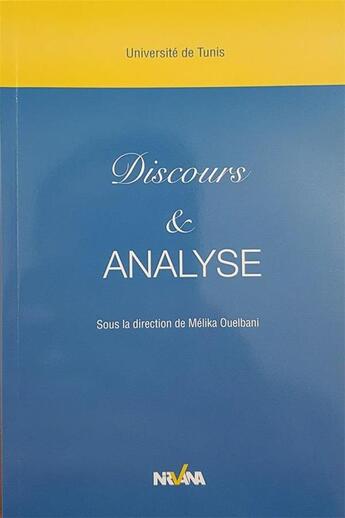 Couverture du livre « Discours et analyse » de Melika Ouelbani aux éditions Nirvana