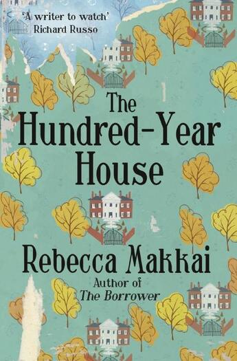 Couverture du livre « THE HUNDRED-YEAR HOUSE » de Rebecca Makkai aux éditions Windmill Books