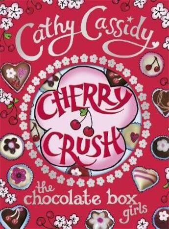 Couverture du livre « Cherry crush , the chocolate box girls » de Cathy Cassidy aux éditions Children Pbs