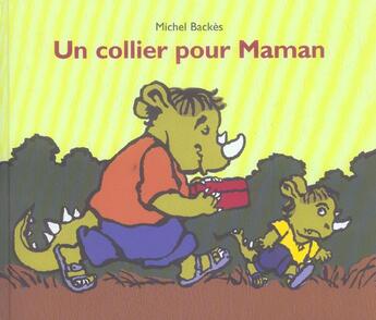Couverture du livre « Collier pour maman (un) » de Backes Michel aux éditions Ecole Des Loisirs