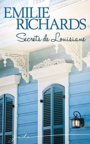 Couverture du livre « Secrets de Louisiane » de Emilie Richards aux éditions Harlequin