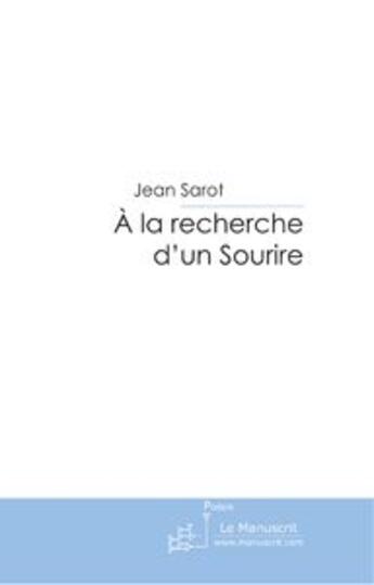 Couverture du livre « À la recherche d'un sourire » de Sarot-J aux éditions Editions Le Manuscrit