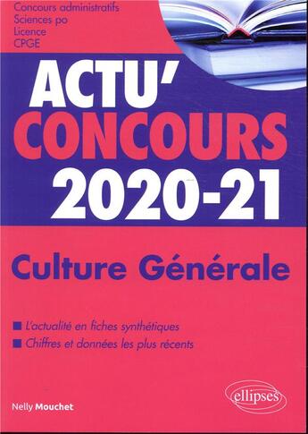 Couverture du livre « Actu'concours ; culture générale ; cours (édition 2020/2021) » de Nelly Mouchet aux éditions Ellipses