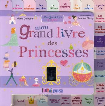 Couverture du livre « Mon grand livre des princesses » de Marine Fleury et Delhoste Marie aux éditions Thomas Jeunesse