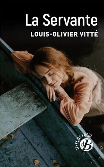 Couverture du livre « La servante » de Louis-Olivier Vitté aux éditions De Boree