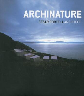 Couverture du livre « Archinature cesar portela architects » de  aux éditions Loft Publications
