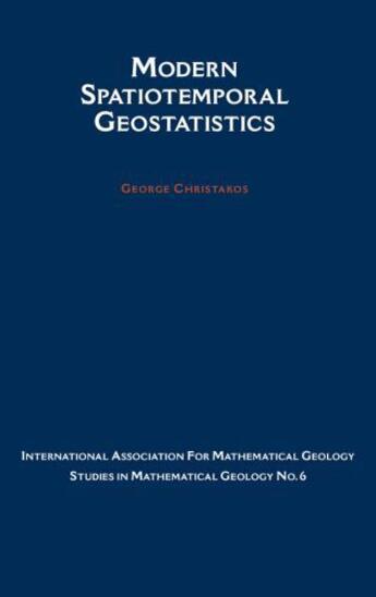 Couverture du livre « Modern Spatiotemporal Geostatistics » de Christakos George aux éditions Oxford University Press Usa