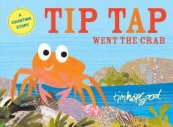 Couverture du livre « TIP TAP WENT THE CRAB » de Tim Hopgood aux éditions Pan Macmillan