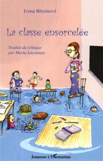 Couverture du livre « La classe ensorcelée » de Ivona Brezinova aux éditions L'harmattan
