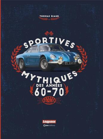 Couverture du livre « Sportives mythiques des années 60-70 » de Thomas Riaud aux éditions Casa