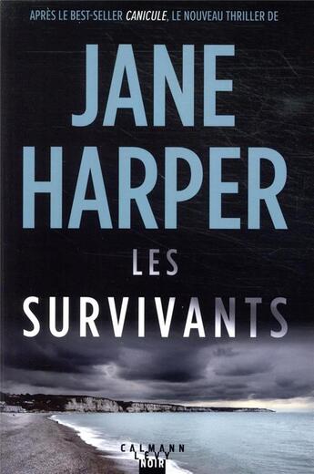Couverture du livre « Les survivants » de Jane Harper aux éditions Calmann-levy