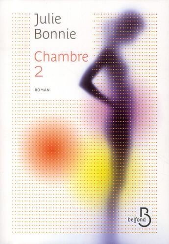 Couverture du livre « Chambre 2 » de Julie Bonnie aux éditions Belfond