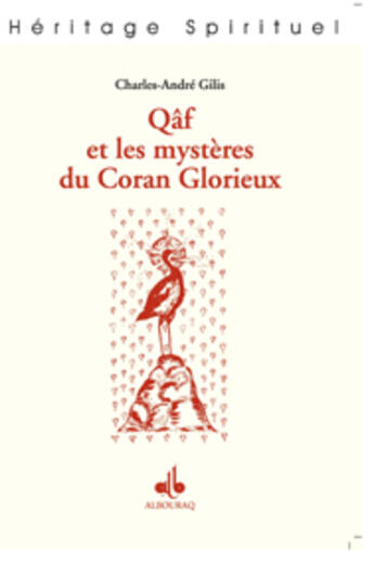 Couverture du livre « Qaf et les mysteres du coran glorieux » de Charles-Andre Gilis aux éditions Albouraq