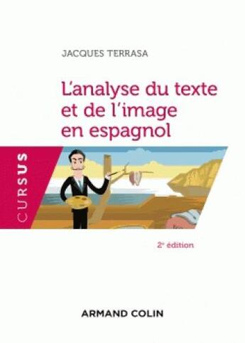 Couverture du livre « L'analyse du texte et de l'image en espagnol - 2e ed. (2e édition) » de Terrasa Jacques aux éditions Armand Colin