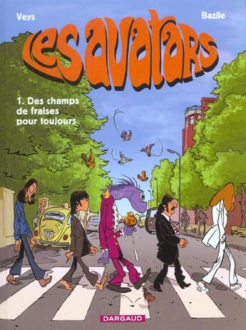 Couverture du livre « Les avatars t.1 ; des champs de fraises pour toujours » de Bruno Bazile et Pierre Vey aux éditions Dargaud