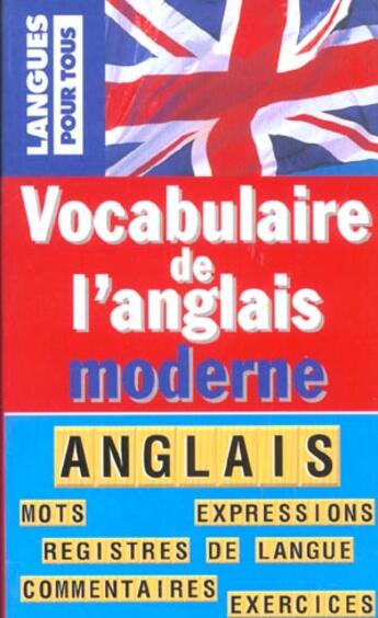 Couverture du livre « Vocabulaire De L'Anglais Moderne » de Olivier Delbard et Michel Marcheteau et Lionel Dahan et Ann Grieve aux éditions Pocket