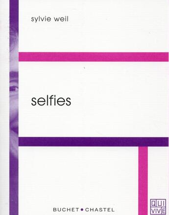 Couverture du livre « Selfies » de Sylvie Weil aux éditions Buchet Chastel