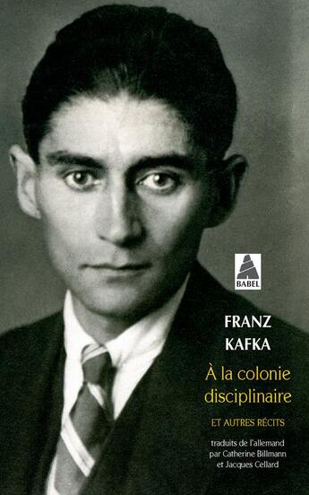 Couverture du livre « À la colonie disciplinaire et autres récits » de Franz Kafka aux éditions Actes Sud