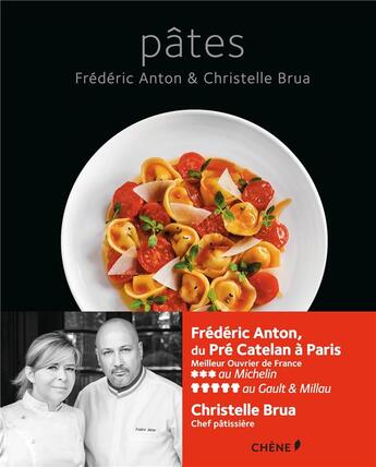 Couverture du livre « Pâtes » de Frederic Anton et Christelle Brua et Richard Haughton aux éditions Chene