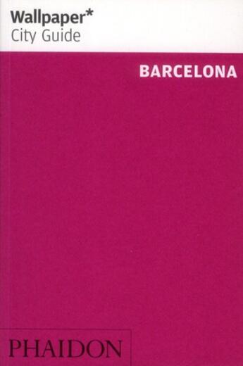 Couverture du livre « Barcelona wcg » de Wallpaper aux éditions Phaidon Press