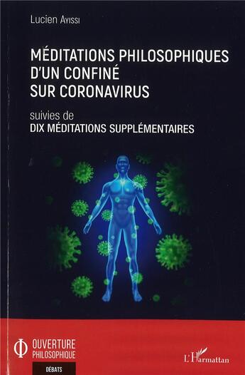Couverture du livre « Méditations philosophiques d'un confiné sur coronavirus ; dix méditations supplémentaires » de Lucien Ayissi aux éditions L'harmattan