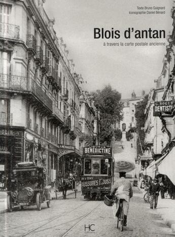 Couverture du livre « Blois d'antan » de Bruno Guignard aux éditions Herve Chopin