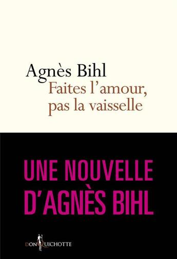 Couverture du livre « Faites l'amour, pas la vaisselle » de Agnes Bihl aux éditions Don Quichotte