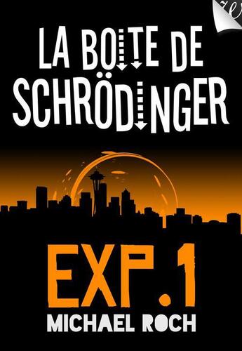 Couverture du livre « La boîte de Schrödinger ; exp. 1 » de Michael Roch aux éditions Walrus
