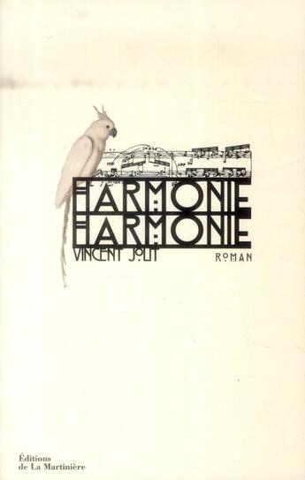 Couverture du livre « Harmonie, harmonie » de Vincent Jolit aux éditions La Martiniere