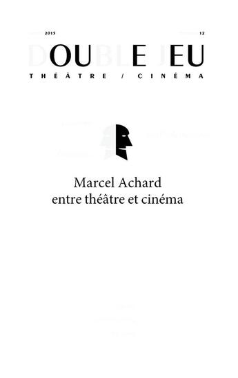 Couverture du livre « Double jeu, n 12 / 2015. marcel archard entre theatre et cinema » de Christian Viviani aux éditions Pu De Caen