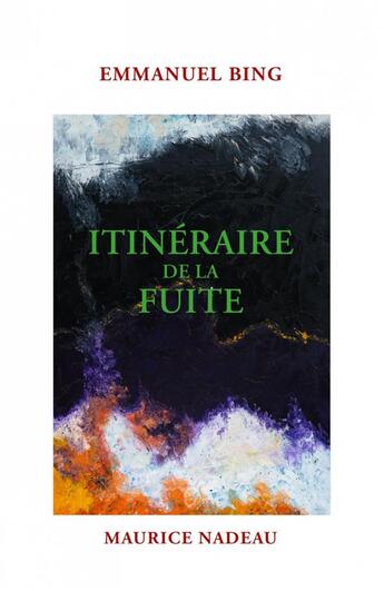 Couverture du livre « Itinéraire de la fuite » de Emmanuel Bing aux éditions Maurice Nadeau