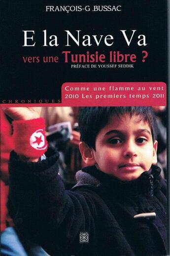 Couverture du livre « E la nave va, vers une tunisie libre ? » de  aux éditions Arabesques Editions