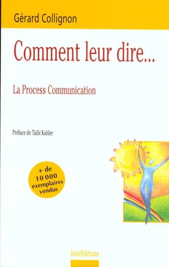 Couverture du livre « Comment leur dire ; la process communication » de Gerard Collignon aux éditions Intereditions