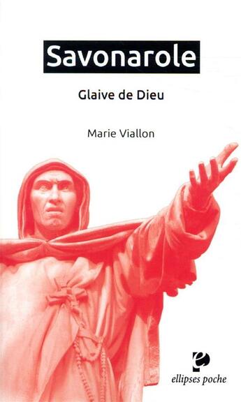 Couverture du livre « Savonarole. glaive de dieu » de Marie Viallon aux éditions Ellipses