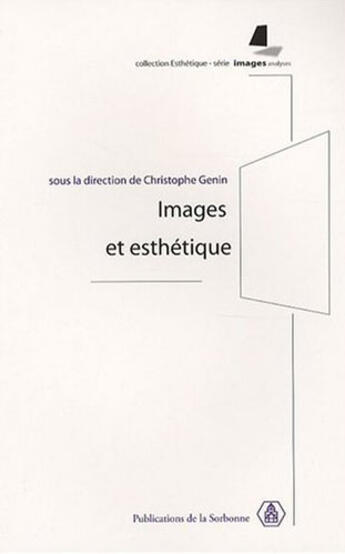 Couverture du livre « Images et esthetique » de Christophe Genin aux éditions Editions De La Sorbonne