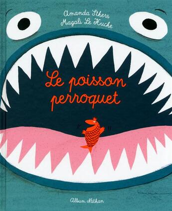 Couverture du livre « Le poisson perroquet » de Magali Le Huche et Amanda Sthers aux éditions Nathan