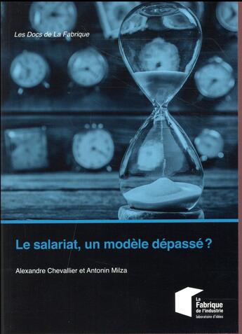 Couverture du livre « Le salariat, un modèle dépassé ? » de Alexandre Chevallier et Antonin Milza aux éditions Presses De L'ecole Des Mines