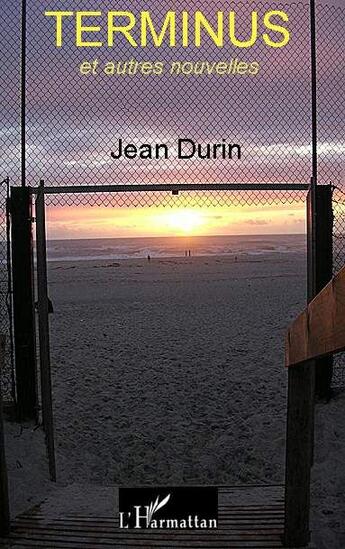 Couverture du livre « Terminus et autres nouvelles » de Jean Durin aux éditions L'harmattan