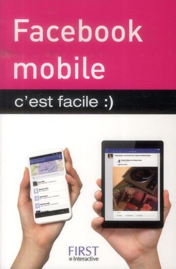 Couverture du livre « Facebook mobile ; c'est facile » de Yasmina Lecomte aux éditions First Interactive