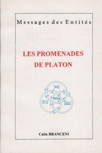 Couverture du livre « Les promenades de Platon ; messages des entités » de Calin Branceni aux éditions Basile Barlot