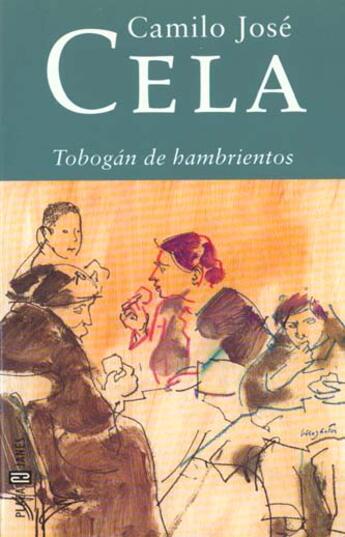 Couverture du livre « Tobogan De Hambrientos » de Cela C. Jose aux éditions Plaza Y Janes