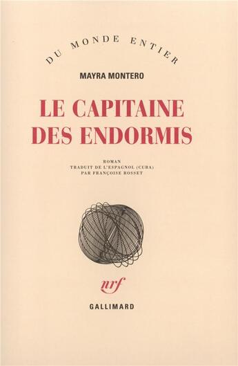 Couverture du livre « Le capitaine des endormis » de Mayra Montero aux éditions Gallimard