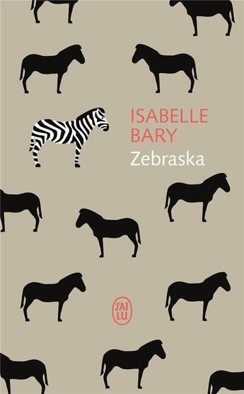 Couverture du livre « Zebraska » de Isabelle Bary aux éditions J'ai Lu