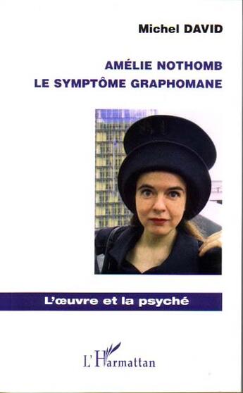 Couverture du livre « Amélie Nothomb ; le symptôme graphomane » de Michel David aux éditions L'harmattan