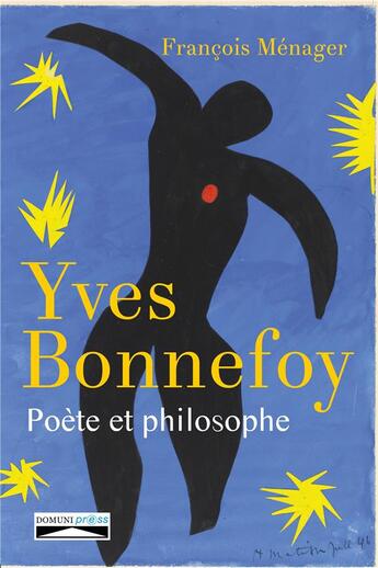 Couverture du livre « Yves Bonnefoy ; poète et philosophe » de Francois Menager aux éditions Domuni