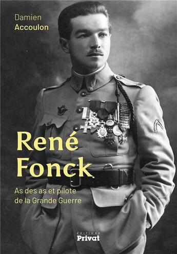 Couverture du livre « Rene fonck - as des as et pilote de la grande guerre » de Accoulon Damien aux éditions Privat