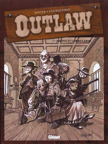 Couverture du livre « Outlaw t.1 ; jupons et corbillards » de Xavier Fourquemin et Dieter aux éditions Glenat